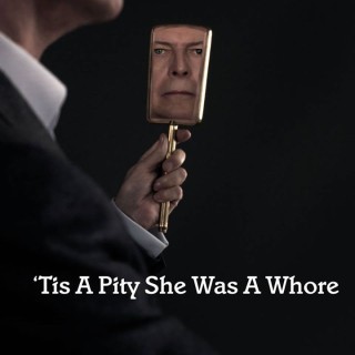 David Bowie - 'Tis A Pity She Was A Whore - Tekst piosenki, lyrics - teksciki.pl