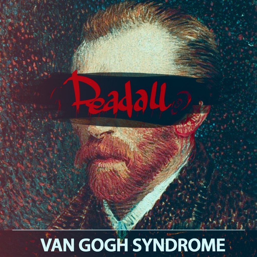 Deadall - Синдром Ван Гога (Van Gogh Syndrome) - Tekst piosenki, lyrics - teksciki.pl