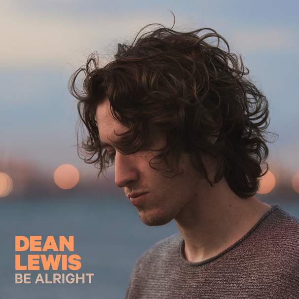 Dean Lewis - Be Alright - Tekst piosenki, lyrics - teksciki.pl