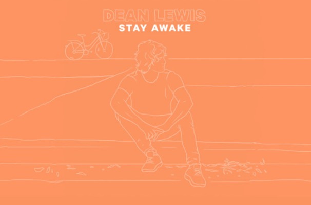 Dean Lewis - Stay Awake - Tekst piosenki, lyrics - teksciki.pl