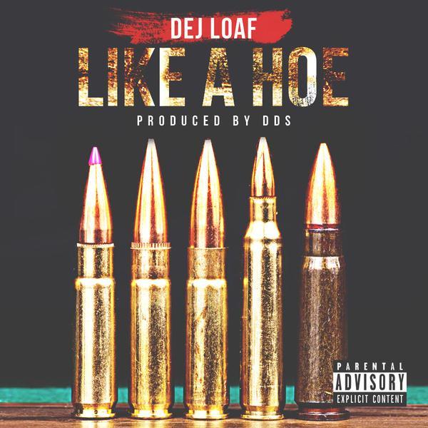 DeJ Loaf - Like A Hoe - Tekst piosenki, lyrics - teksciki.pl