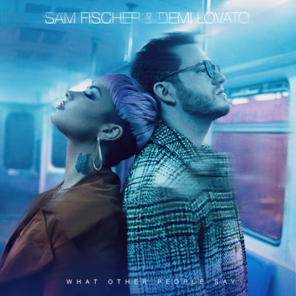 Demi Lovato - Demi Lovato , Sam Fischer - What Other People Say - Tekst piosenki, lyrics - teksciki.pl