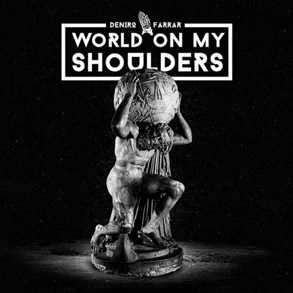 Deniro Farrar - World On My Shoulders 3.0 - Tekst piosenki, lyrics - teksciki.pl