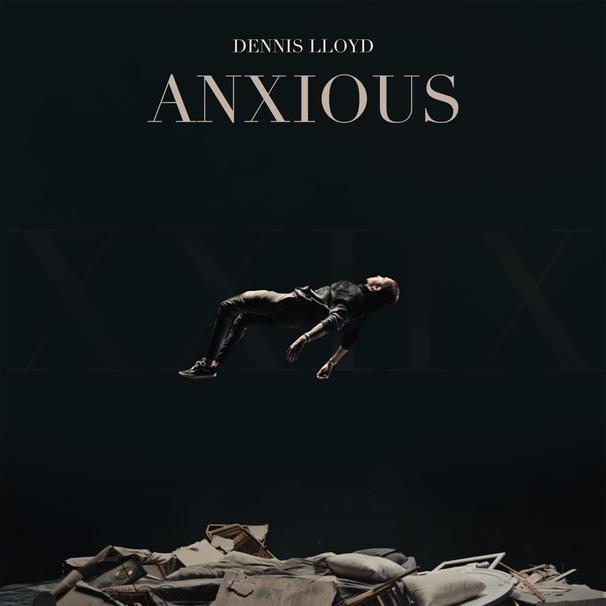 Dennis Lloyd - Anxious - Tekst piosenki, lyrics - teksciki.pl