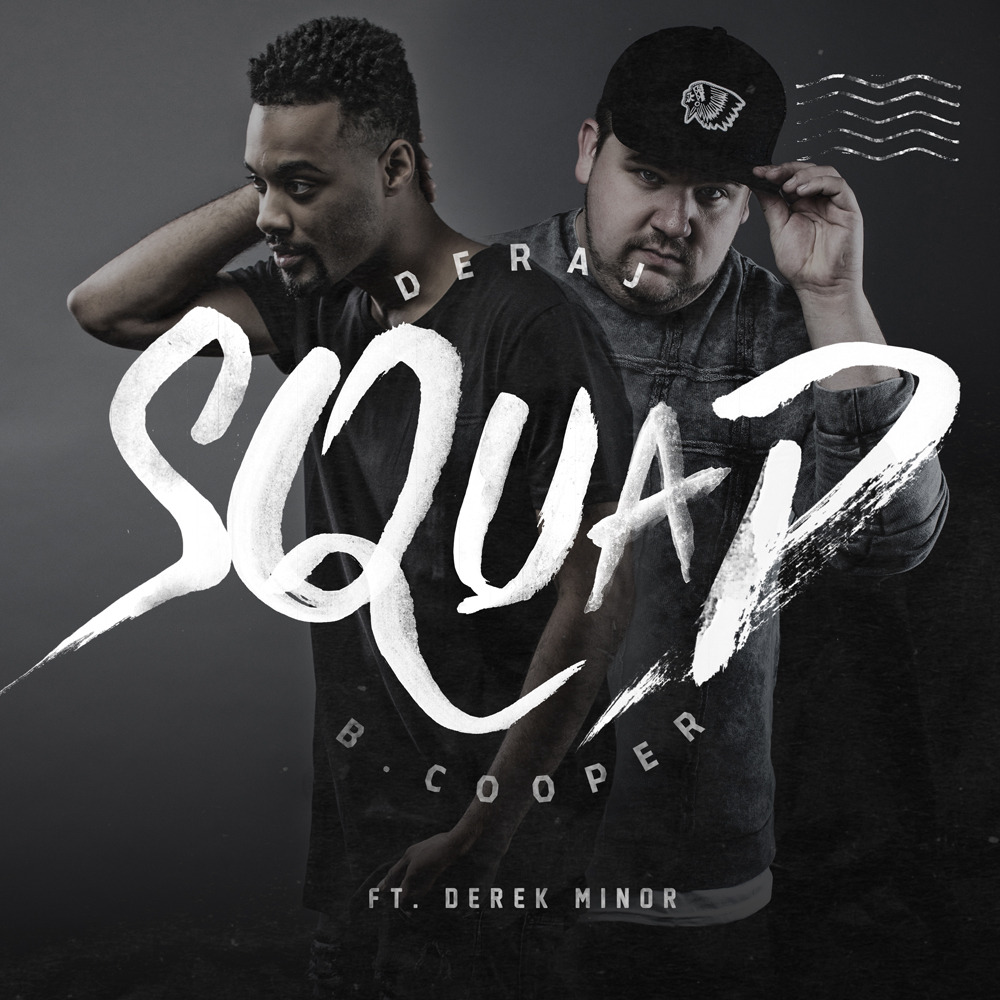 Deraj & B. Cooper - Squad* - Tekst piosenki, lyrics - teksciki.pl