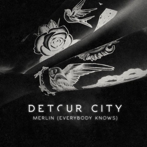 Detour City - Merlin (Everybody Knows) - Tekst piosenki, lyrics - teksciki.pl