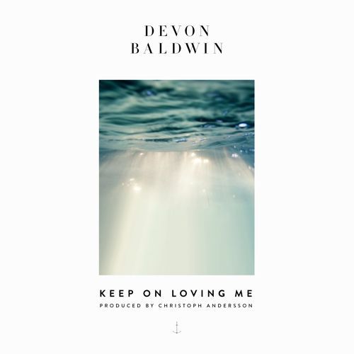 Devon Baldwin - Keep On Loving Me - Tekst piosenki, lyrics - teksciki.pl