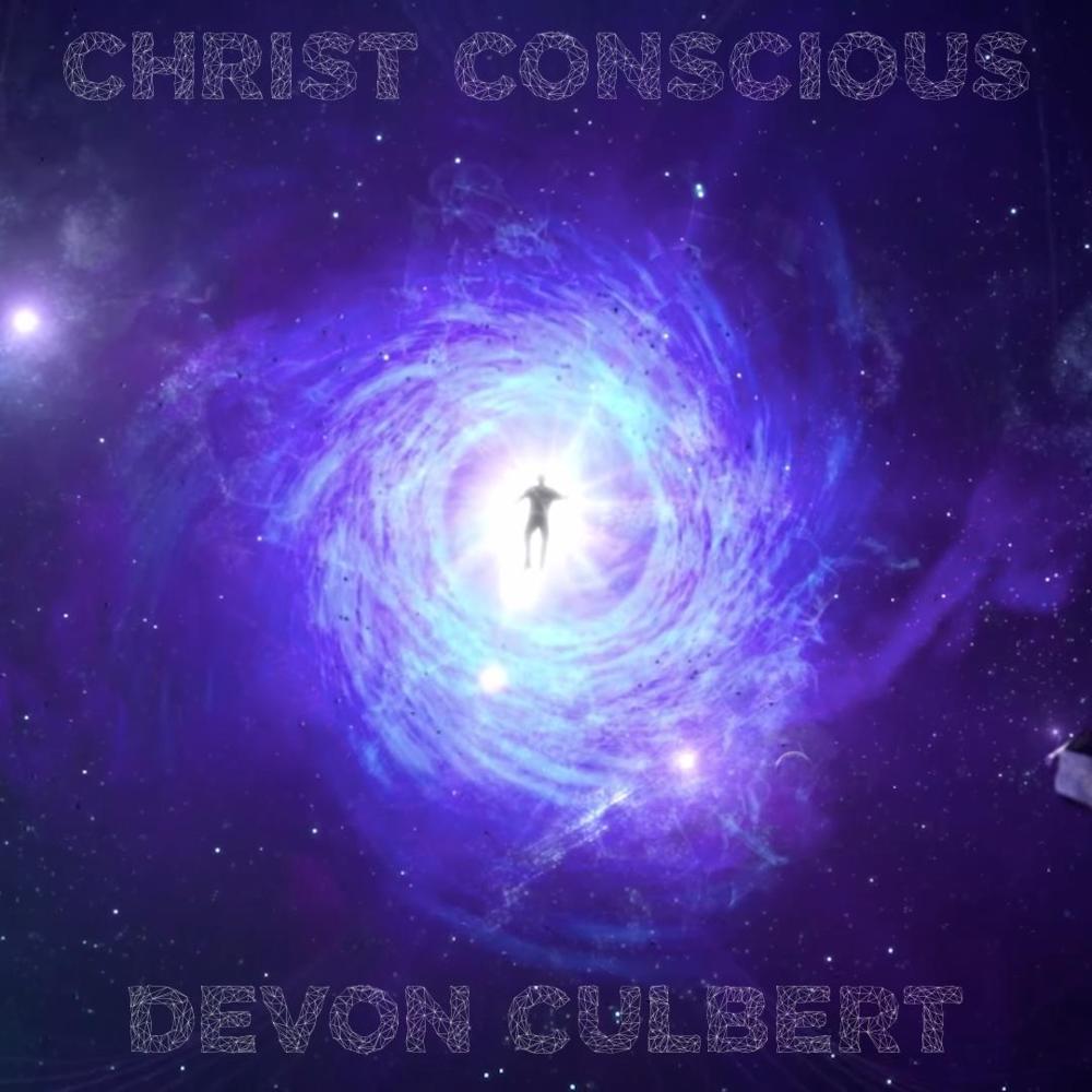 Devon Culbert - Christ Conscious (Remix) - Tekst piosenki, lyrics - teksciki.pl