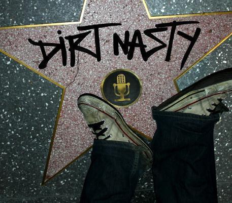 Dirt Nasty - Droppin' Names - Tekst piosenki, lyrics - teksciki.pl