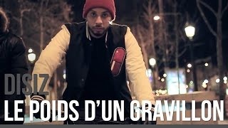 Disiz - Le poids d'un gravillon - Tekst piosenki, lyrics - teksciki.pl