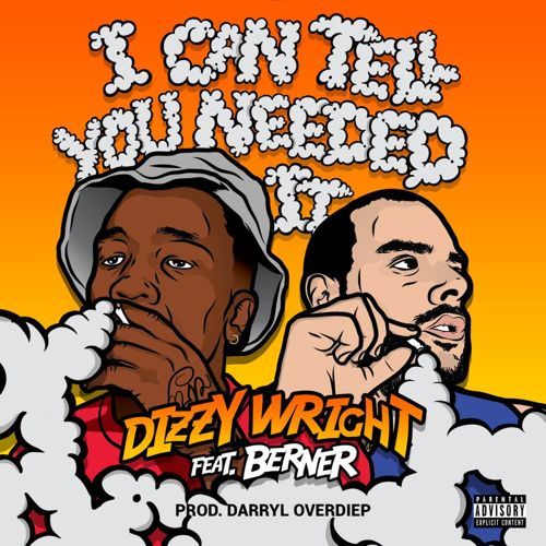 Dizzy Wright - I Can Tell You Needed It - Tekst piosenki, lyrics - teksciki.pl