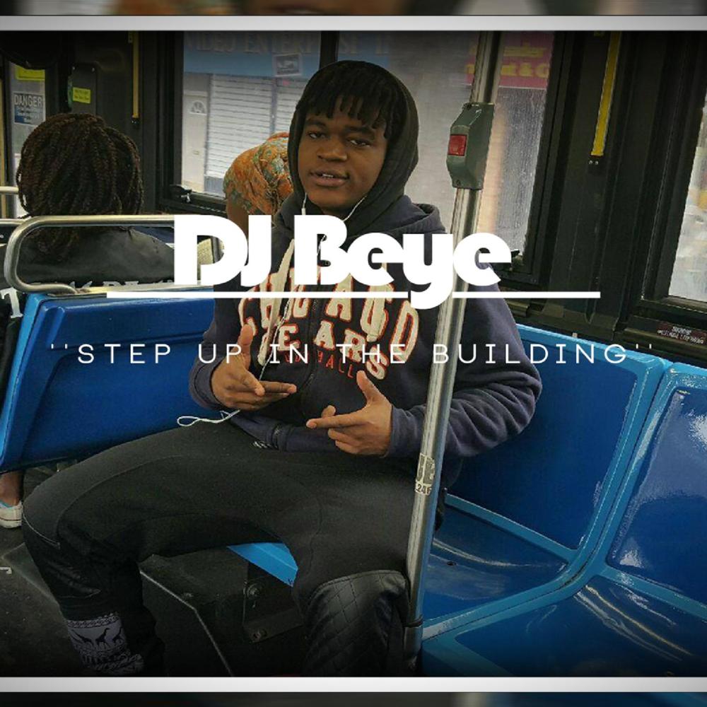 DJ Beye - Step Up In The Building - Tekst piosenki, lyrics - teksciki.pl