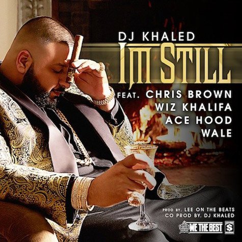 DJ Khaled - I'm Still - Tekst piosenki, lyrics - teksciki.pl