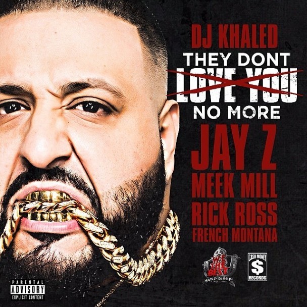 DJ Khaled - They Don't Love You No More - Tekst piosenki, lyrics - teksciki.pl