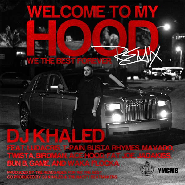 DJ Khaled - Welcome to My Hood (Remix) - Tekst piosenki, lyrics - teksciki.pl