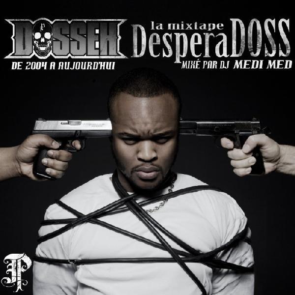 Dosseh - Desperadoss - Tekst piosenki, lyrics - teksciki.pl