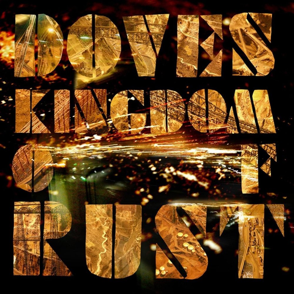 Doves - Kingdom Of Rust - Tekst piosenki, lyrics - teksciki.pl