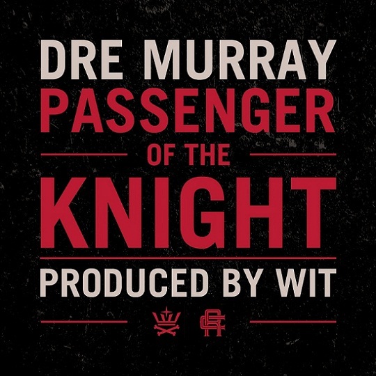 Dre Murray - Passenger of the Knight - Tekst piosenki, lyrics - teksciki.pl