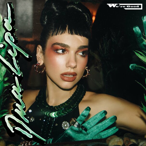 Dua Lipa - We’re Good - Tekst piosenki, lyrics - teksciki.pl