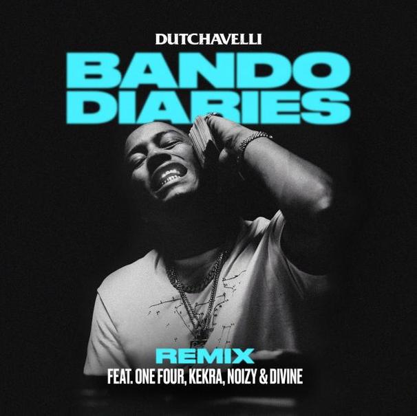 Dutchavelli - Dutchavelli feat. Noizy , ONEFOUR , DIVINE , Kekra - Bando Diaries (Remix) - Tekst piosenki, lyrics - teksciki.pl