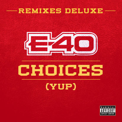 E-40 - Choices (Yup) [G-Mix] - Tekst piosenki, lyrics - teksciki.pl