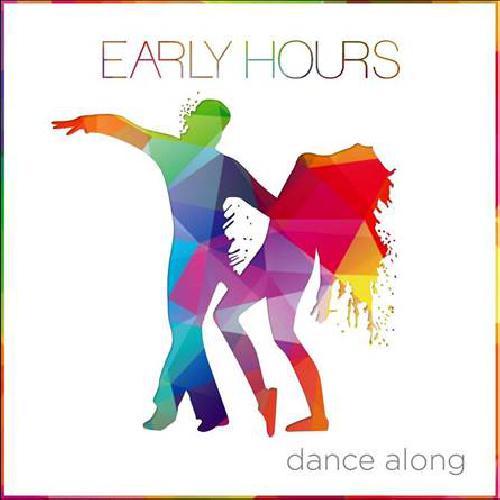 Early Hours - Dance Along - Tekst piosenki, lyrics - teksciki.pl