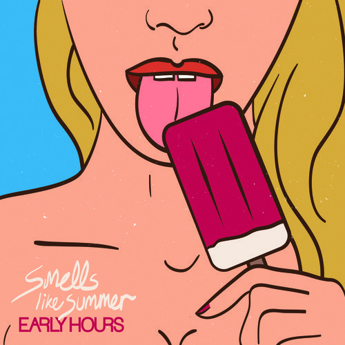 Early Hours - Smells Like Summer - Tekst piosenki, lyrics - teksciki.pl
