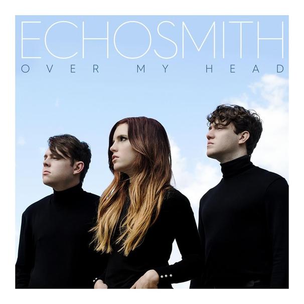 Echosmith - Over My Head - Tekst piosenki, lyrics - teksciki.pl