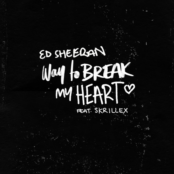 Ed Sheeran - Way to Break My Heart - Tekst piosenki, lyrics - teksciki.pl