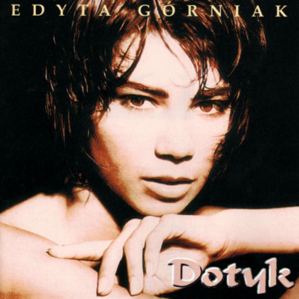 Edyta Górniak - Dotyk - Tekst piosenki, lyrics - teksciki.pl