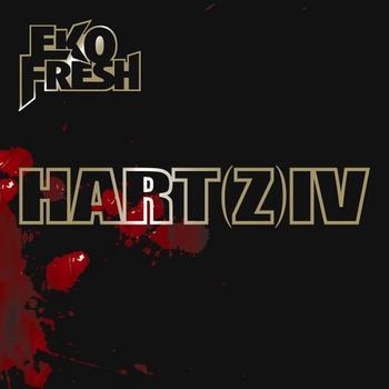 Eko Fresh - Hart(z) IV - Tekst piosenki, lyrics - teksciki.pl