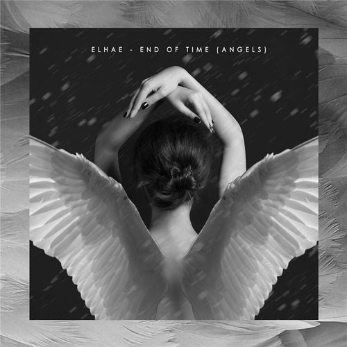 Elhae - End Of Time (Angels) - Tekst piosenki, lyrics - teksciki.pl
