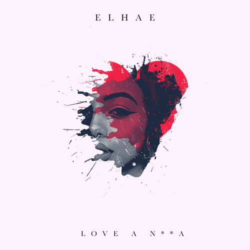 Elhae - Love A Nigga - Tekst piosenki, lyrics - teksciki.pl