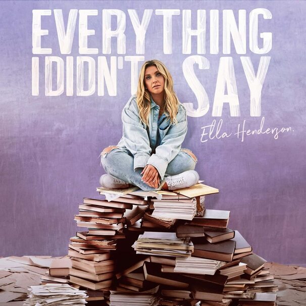 Ella Henderson - Everything I Didn’t Say - Tekst piosenki, lyrics - teksciki.pl