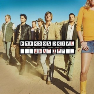 Emerson Drive - What If? - Tekst piosenki, lyrics - teksciki.pl