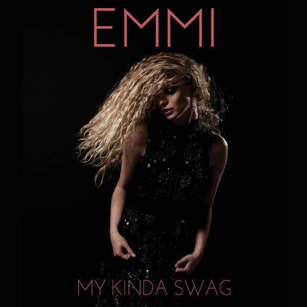 Emmi - My Kinda Swag - Tekst piosenki, lyrics - teksciki.pl