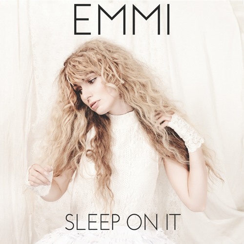 Emmi - Sleep On It - Tekst piosenki, lyrics - teksciki.pl