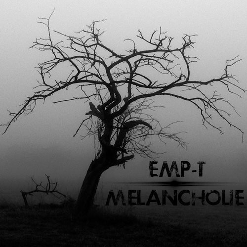 Emp-T - Melancholie - Tekst piosenki, lyrics - teksciki.pl