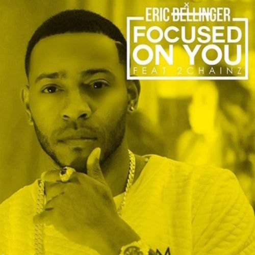 Eric Bellinger - Focused On You - Tekst piosenki, lyrics - teksciki.pl