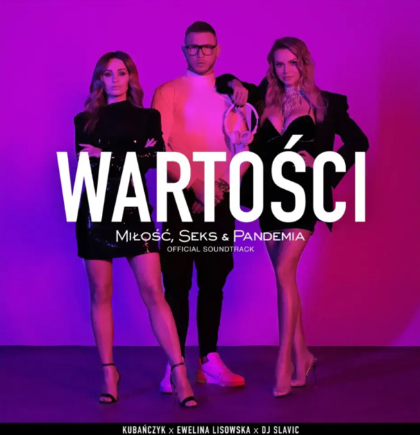 Ewelina Lisowska - Ewelina Lisowska , Kubańczyk , Dj Slavic - Wartości - Tekst piosenki, lyrics - teksciki.pl