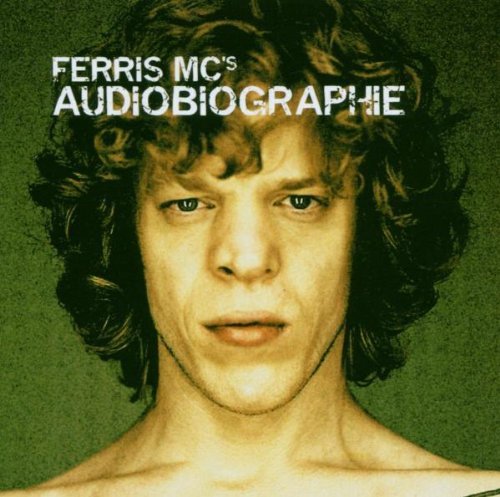 Ferris MC - Audiobiographie - Tekst piosenki, lyrics - teksciki.pl