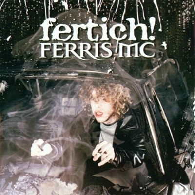 Ferris MC - Fertich! - Tekst piosenki, lyrics - teksciki.pl