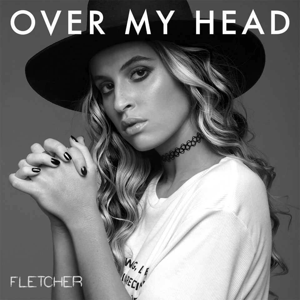 Fletcher - Over My Head - Tekst piosenki, lyrics - teksciki.pl