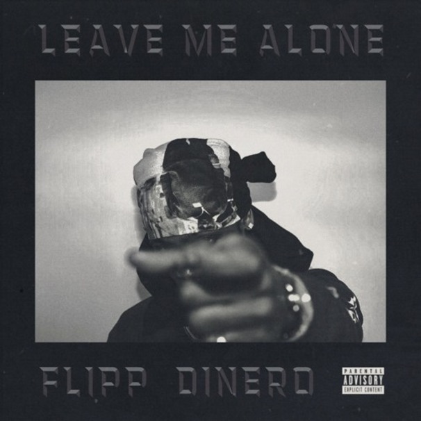 Flipp Dinero - Leave Me Alone - Tekst piosenki, lyrics - teksciki.pl