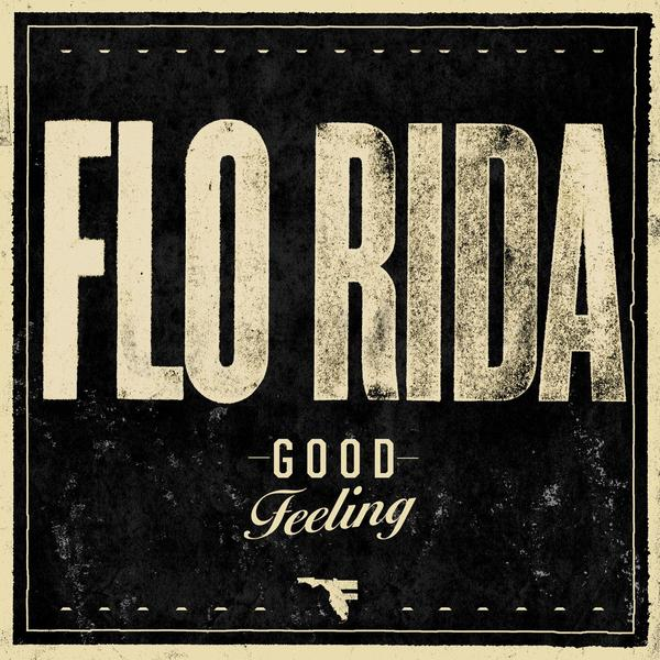 Flo Rida - Good Feeling - Tekst piosenki, lyrics - teksciki.pl