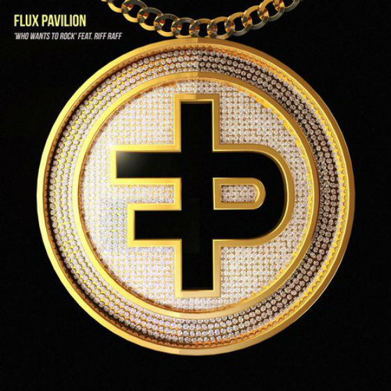 Flux Pavilion - Who Wants To Rock - Tekst piosenki, lyrics - teksciki.pl