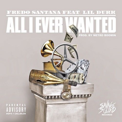 Fredo Santana - All I Ever Wanted - Tekst piosenki, lyrics - teksciki.pl