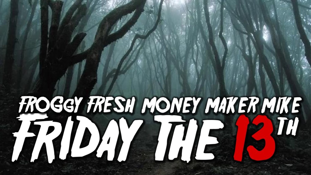 Froggy Fresh - Friday The 13th - Tekst piosenki, lyrics - teksciki.pl
