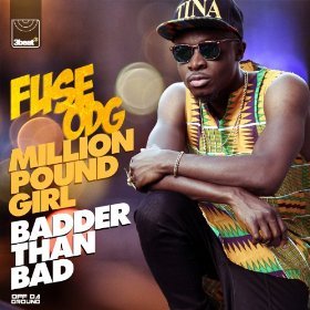 Fuse ODG - Million Pound Girl (Badder Than Bad) - Tekst piosenki, lyrics - teksciki.pl