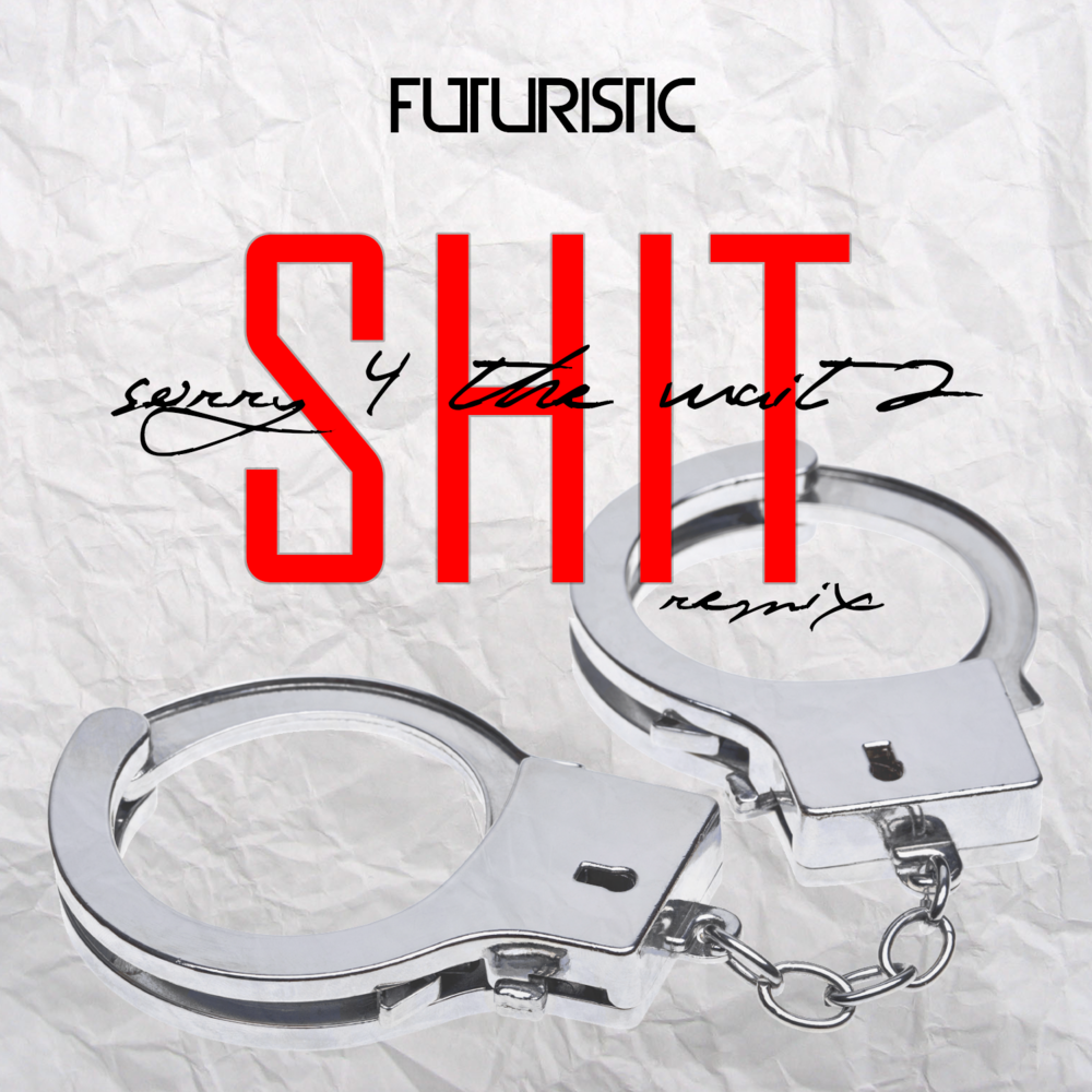 Futuristic - Sh!t (Remix) - Tekst piosenki, lyrics - teksciki.pl